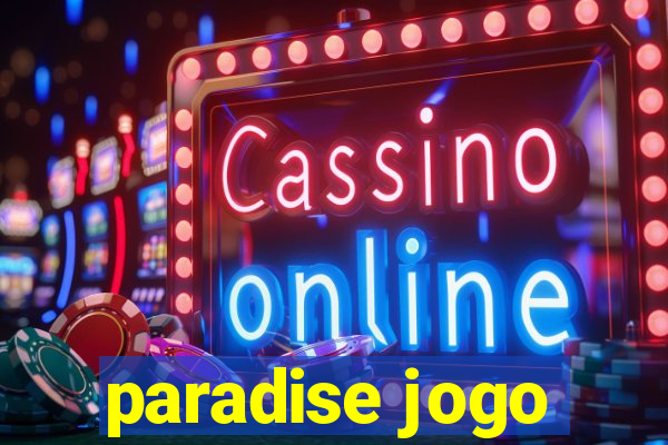 paradise jogo